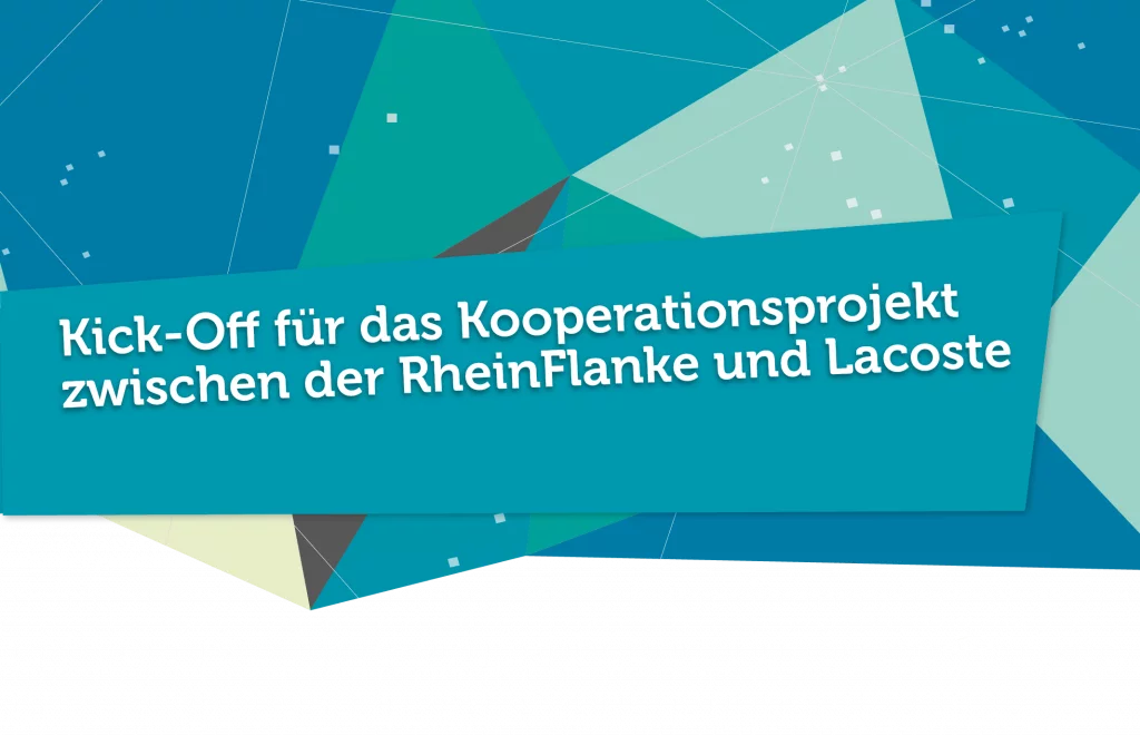 Kick-Off für das Kooperationsprojekt zwischen der RheinFlanke und Lacoste